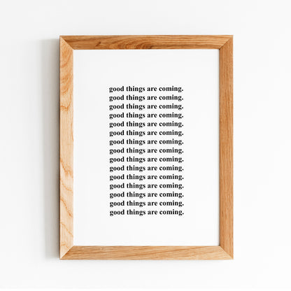 Good Things Are Coming | Art Print
